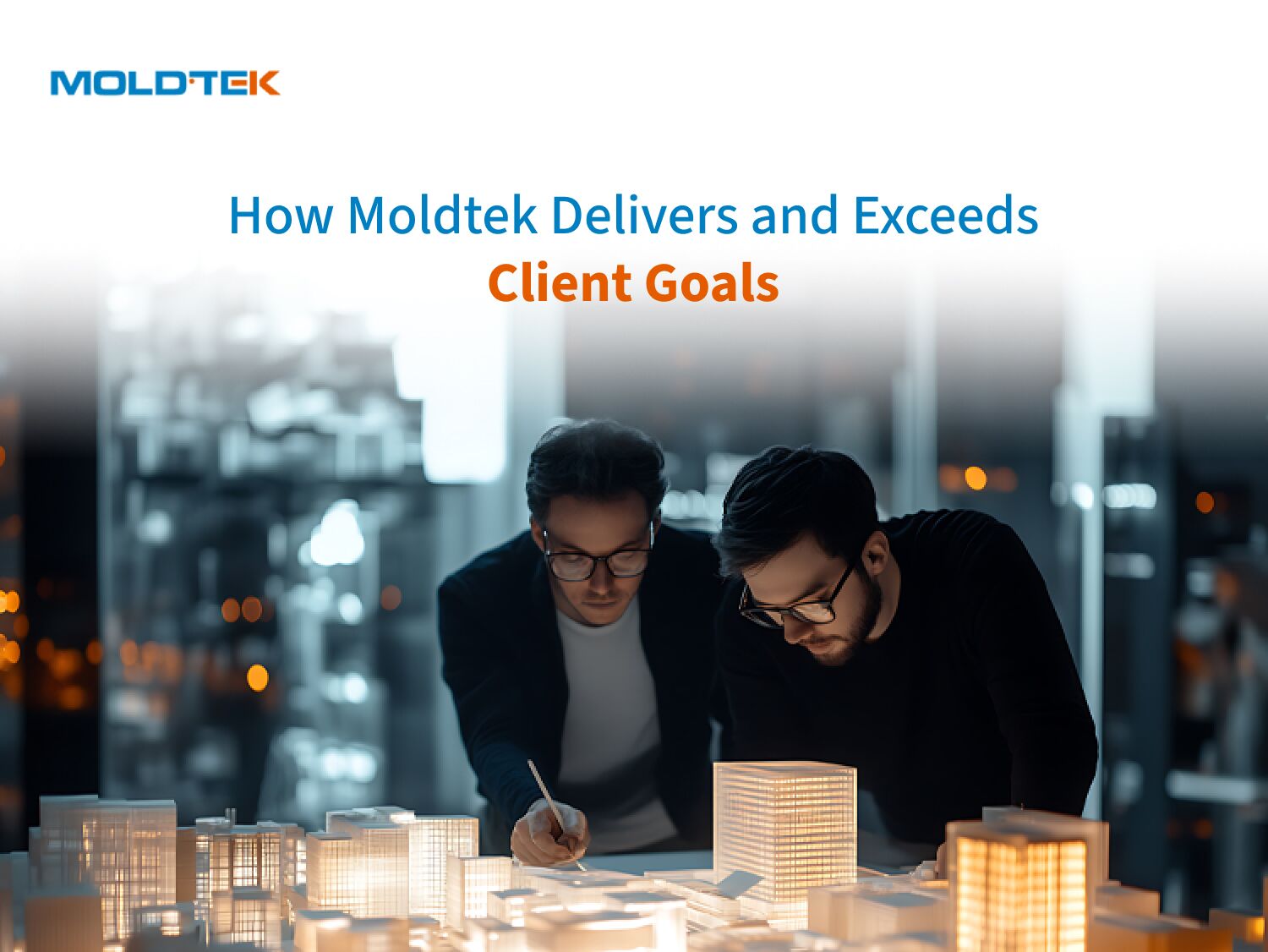 Moldtek Client Goals