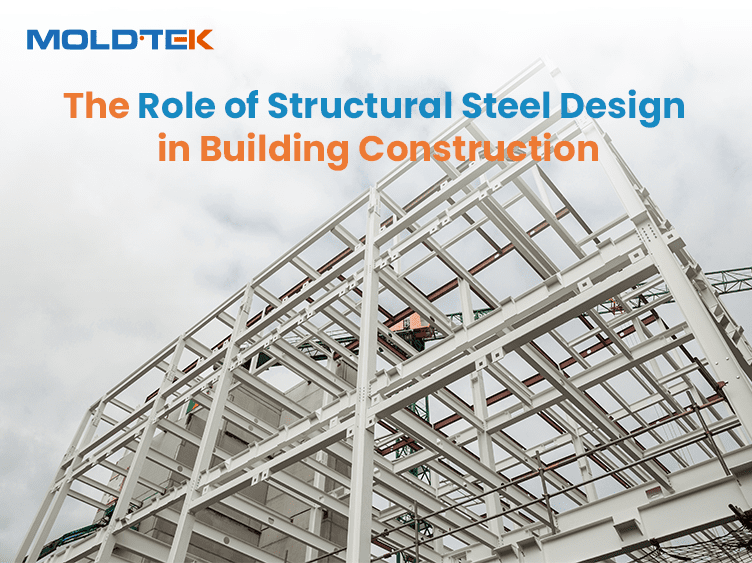 The Role of Structural Steel Design in Building Construction