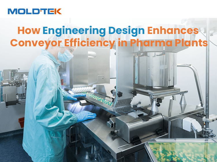 How Engineering Design Enhances Conveyor Efficiency in Pharma Plants